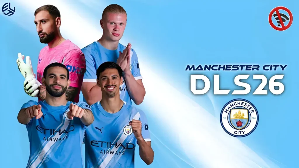 A group of Manchester City football players posing in light-blue kits on a bright blue background, with the text DLS 2026 MAN CITY MOD and the club logo displayed